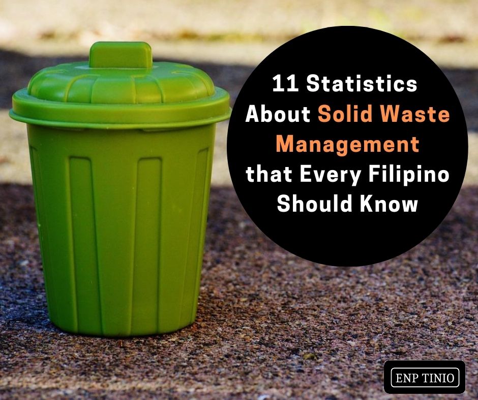 13 Statistics About Solid Waste Management In The Philippines Every 