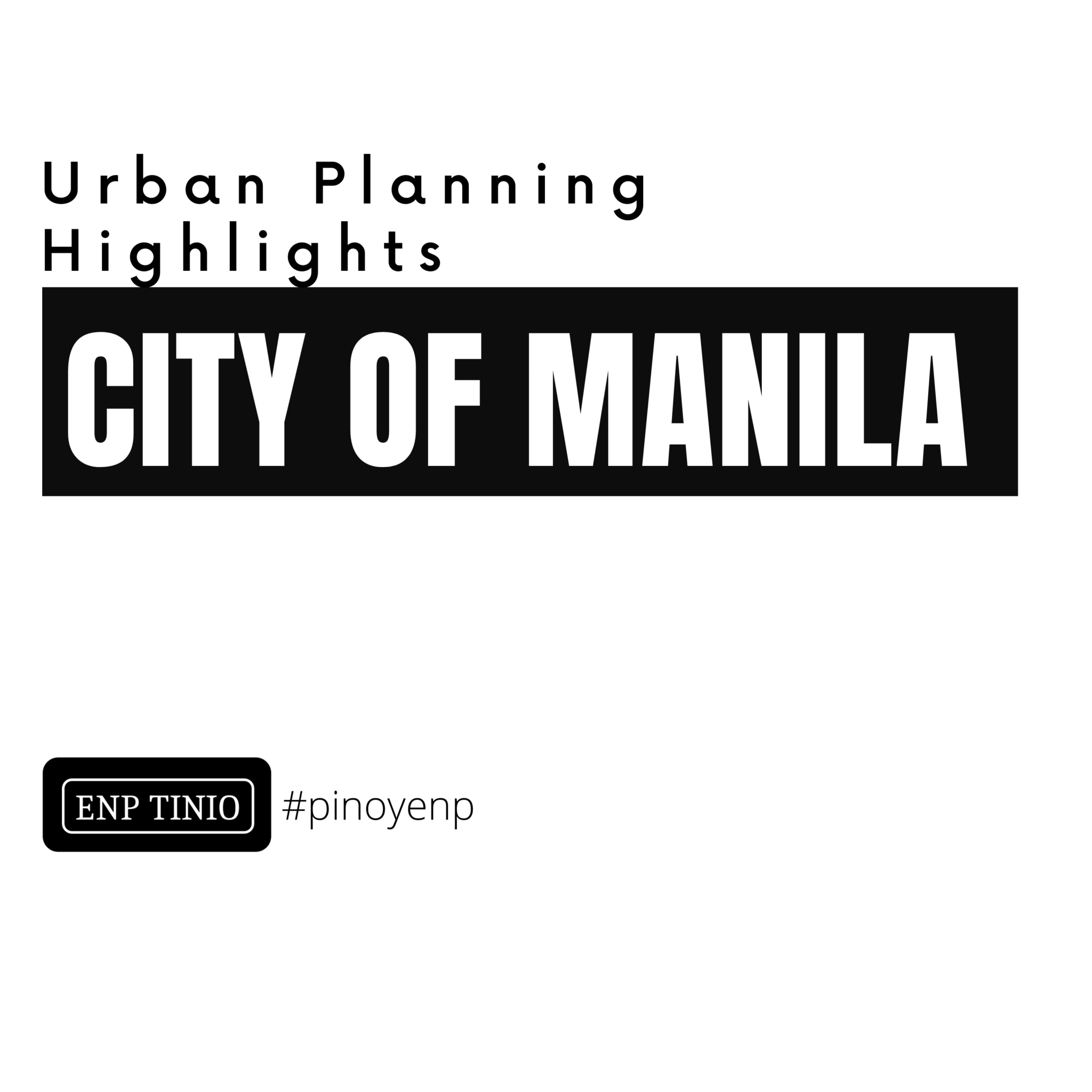 filipino-urban-planning-the-city-of-manila-2022-update-enp-tinio